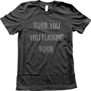 F**k You You F**king F**k Short Sleeve T-Shirt